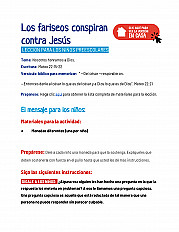 Los fariseos conspiran contra Jesús Lección para los niños preescolares