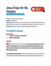 Jesus Prays for His Disciples -  LOWER Elementary Lesson