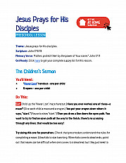 Jesus Prays for His Disciples -  Preschool Lesson