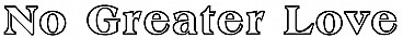 No Greater Love